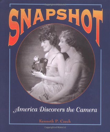 Snapshot: America Discovers the Camera livre