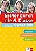 Klett Sicher durch die 6. Klasse - Das große Übungsbuch für die Fächer Deutsch, Mathematik, Englisch; sicher auf dem Gymnasium by 