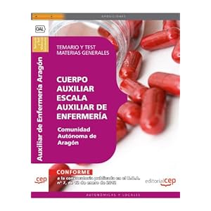Cuerpo Auxiliar Escala Auxiliar de Enfermería Comunidad Autónoma de Aragón. Temario y Test Materias Generales