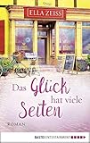 Bücher Neuerscheinungen 2022 - Das Glück hat viele Seiten: Roman von Ella Zeiss
