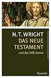 Image de Das Neue Testament und das Volk Gottes (Die Ursprünge des Christentums und die Frage nach Gott)