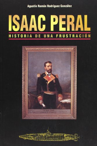 Download Isaac Peral. Historia de una fustración Download Isaac Peral. Historia de una fustración