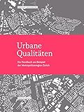 Image de Urbane Qualitäten: Ein Handbuch am Beispiel der Metropolitanregion Zürich