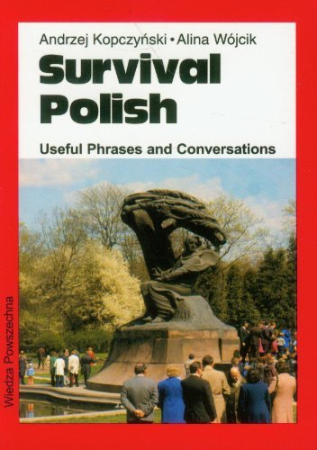 Survival Polish: Useful Phrases and Conversations by a Kopczynski