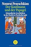 Image de Der Kaufmann und der Papagei: Orientalische Geschichten in der Positiven Psychotherapie