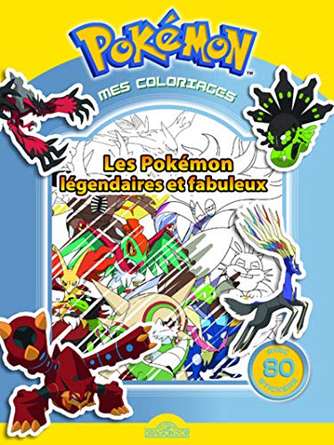 Mes coloriages Pokémon - Les Pokémon légendaires et fabuleux Mes coloriages Pokémon - Les Pokémon légendaires et fabuleux