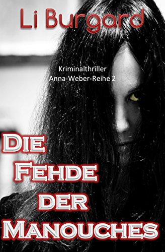 Download Die Fehde der Manouches (Anna-Weber-Reihe 2) Download Die Fehde der Manouches (Anna-Weber-Reihe 2)