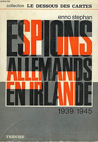Les espions allemands en Irlande 1939-1945