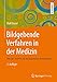 Bildgebende Verfahren in der Medizin: Von der Technik zur medizinischen Anwendung by
