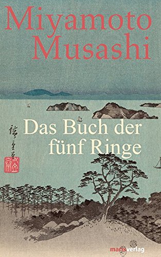 Das Buch der fünf Ringe (Fernöstliche Klassiker)