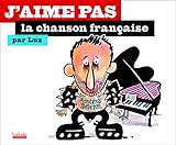 J'aime pas la chanson française