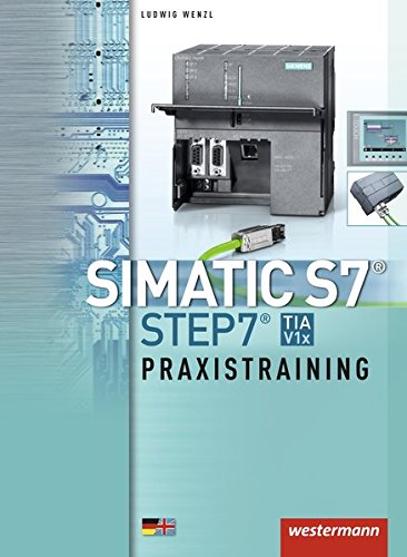 SIMATIC S7 - STEP 7. Praxistraining. Schulbuch