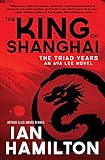 Image de The King of Shanghai: The Triad Years
