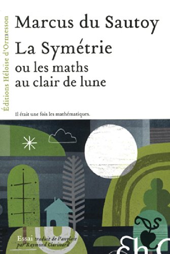 Download La Symétrie ou les maths au clair de lune Download La Symétrie ou les maths au clair de lune