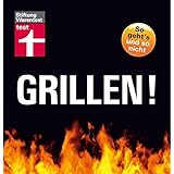 Grillen! So geht's und so nicht