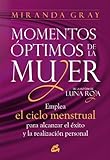 Image de Momentos óptimos de la mujer: Emplea el ciclo menstrual para alcanzar el éxito y la realización personal (Taller de la hechicera)