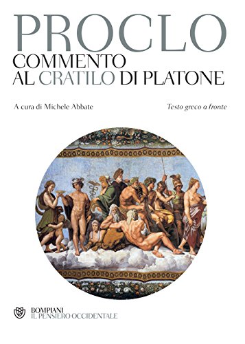 Proclo - Commento al Cratilo di Platone (2018)