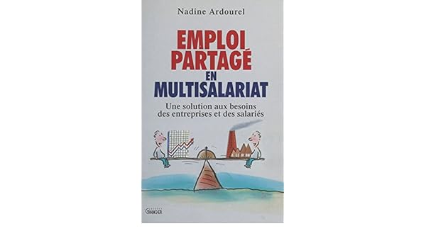 Emploi Partagé En Multisalariat Une Solution Aux Besoins - 