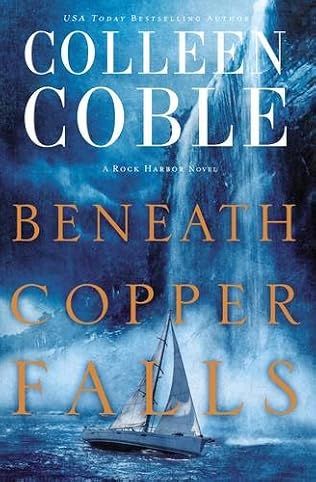 Beneath Copper Falls  - Colleen Coble