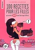 100 recettes pour les filles qui veulent mincir sans faire trop d'effort