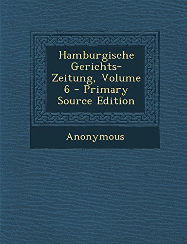 Preisvergleich Produktbild Hamburgische Gerichts-Zeitung, Volume 6