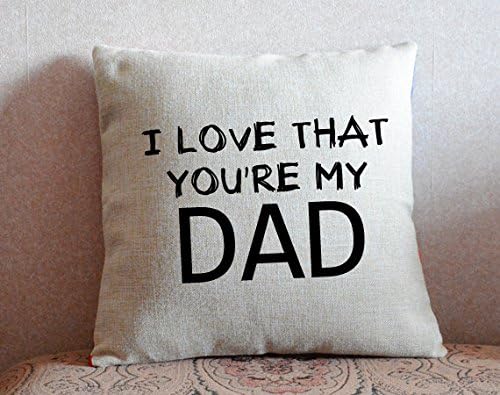GOODcake I love that you're my dad pillow case, Father's day, linen cushion case, gift for father, decorative throw pillows, Personalized pillows