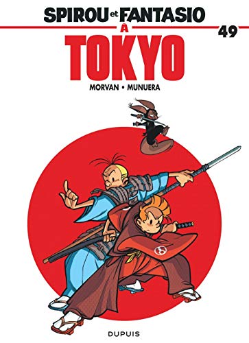 Spirou et Fantasio - tome 49 - Spirou et Fantasio à Tokyo Spirou et Fantasio - tome 49 - Spirou et Fantasio à Tokyo