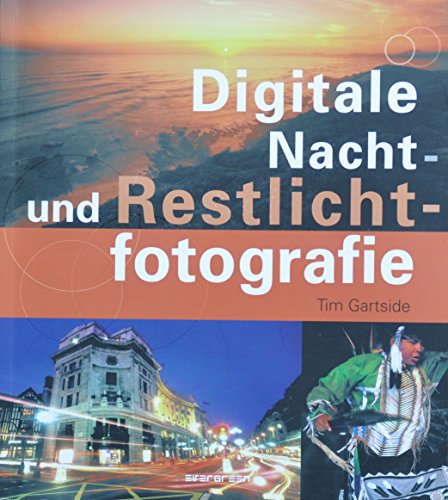 Download Digitale Nacht- und Restlichtfotografie Download Digitale Nacht- und Restlichtfotografie