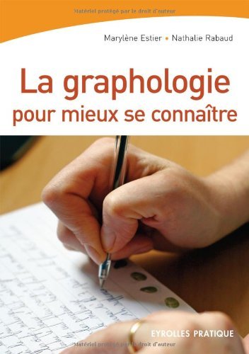 La graphologie pour mieux se connaître (Eyrolles Pratique)