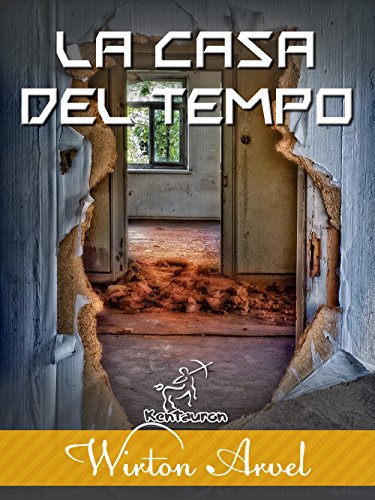 Download La casa del tempo (Kentauron Racconti Vol. 1)