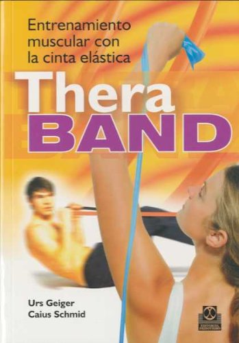 Download Thera Band. Entrenamiento Muscular Con Cinta Elástica (Deportes) Download Thera Band. Entrenamiento Muscular Con Cinta Elástica (Deportes)