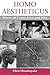 Homo Aestheticus: Where Art Comes From and Why by 