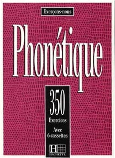350 Exercices De Phonetique Sans Cassette Amazon Fr Abry Dominique Chalaron Marie Laure Livres