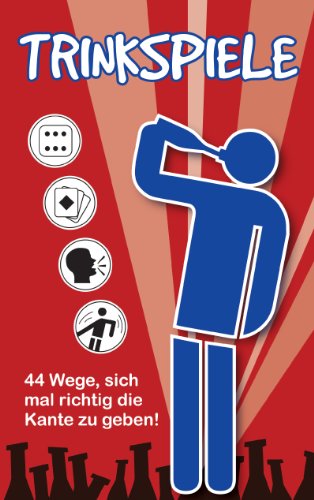 Download Trinkspiele: 44 Wege, sich mal richtig die Kante zu geben! Download Trinkspiele: 44 Wege, sich mal richtig die Kante zu geben!