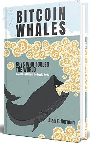 Bitcoin Whales: Guys Who Fooled The World (Secrets and Lies in The Crypto World) (English Edition)