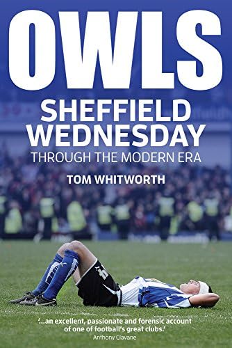 Owls: Sheffield Wednesday Through the Modern Era