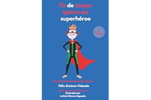 Yo de mayor quiero ser súper héroe: (y de pequeño también): 1 (Las aventuras de Pacopé)