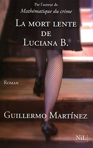 La  Mort lente de Luciana B. : roman