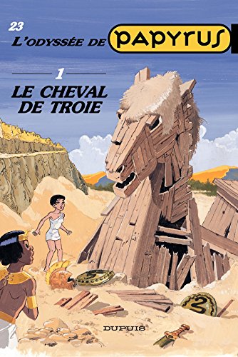 Papyrus - Tome 23 - LE CHEVAL DE TROIE(ODYSSEE 1)