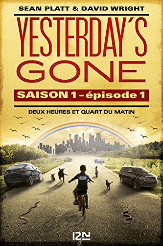 Yesterday's gone - saison 1 - épisode 1 : Deux heures et quart du matin (OUTRE FLEUVE) Yesterday's gone - saison 1 - épisode 1 : Deux heures et quart du matin (OUTRE FLEUVE)