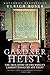 Produktbild The Gardner Heist: The True Story of the World's Largest Unsolved Art Theft