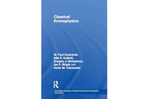 Classical Econophysics (Routledge Advances in Experimental and Computable Economics)