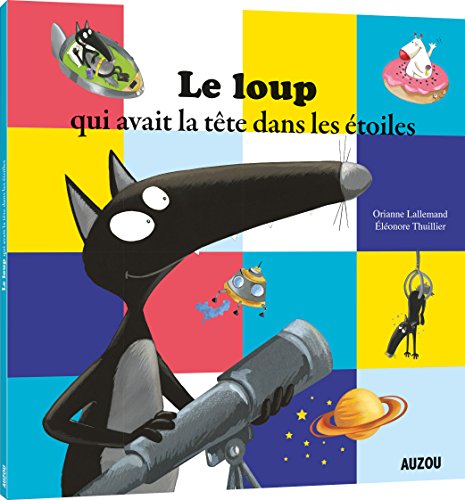 Le Loup qui avait la tête dans les étoiles (petit format)