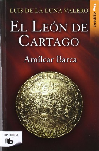 Download El León de Cartago (Trilogía El León de Cartago 1) (B DE BOLSILLO) Download El León de Cartago (Trilogía El León de Cartago 1) (B DE BOLSILLO)