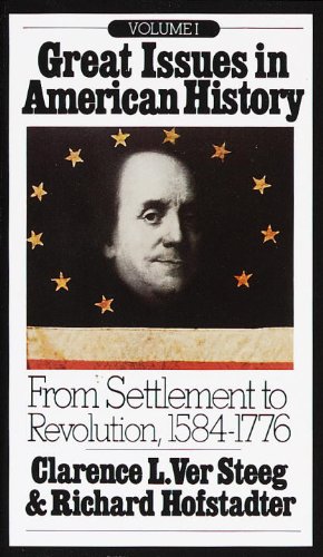 Download Great Issues in American History, Vol. I: From Settlement to Revolution, 1584-1776 Download Great Issues in American History, Vol. I: From Settlement to Revolution, 1584-1776