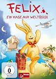 Felix - Ein Hase auf Weltreise - Uwe Reimer