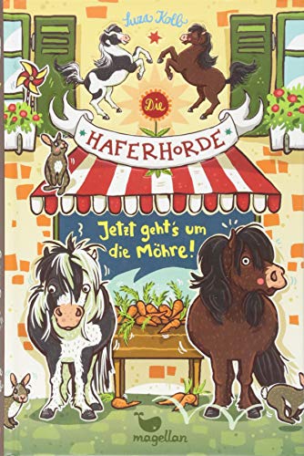 Die Haferhorde - Jetzt geht's um die Möhre! - Band 12