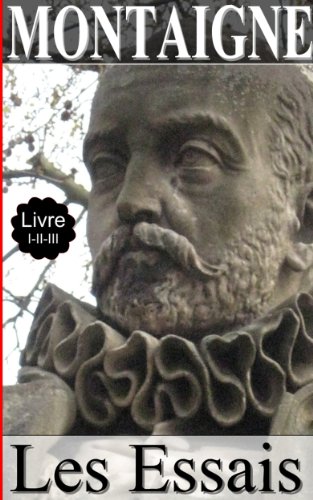Download MONTAIGNE / Les Essais / Livre I-II-III Download MONTAIGNE / Les Essais / Livre I-II-III