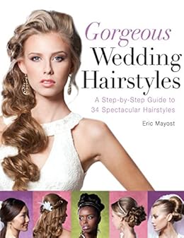 Gorgeous Wedding Hairstyles A Step By Step Guide To 34