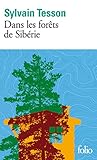 Dans les forêts de Sibérie: Février - juillet 2010